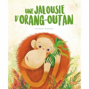 Image produit Une jalousie d'orang-outan d'Irena Trevisan - Livres enfants sur Shopetic