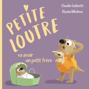 Image produit Petite loutre va avoir un petit frère' de Claudio Gobbetti et Diyana Nikolova' - Livres enfants sur Shopetic